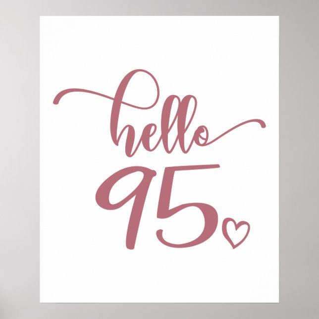 95th Birthday Women Hello 95 Cute 95 Years Old Poster (Front)