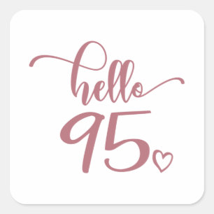 95th Birthday Women Hello 95 Cute 95 Years Old Square Sticker