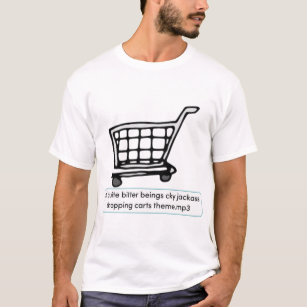 96 quite bitter beings cky jackass shopping carts  T-Shirt