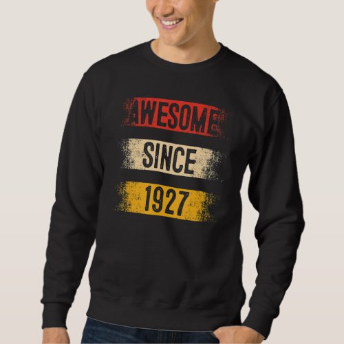 96 Year Old Awesome Since 1927 96th Birthday Sweatshirt