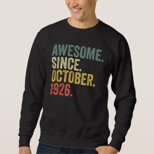 96th Birthday Awesome Since October 1926 96 Year O Sweatshirt