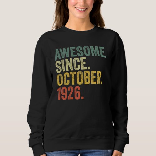 96th Birthday Awesome Since October 1926 96 Year O Sweatshirt