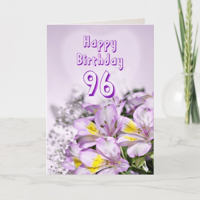 96th Birthday card with alstromeria lily flowers (Front)