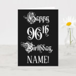 [ Thumbnail: 96th Birthday: Fancy, Elegant Script + Custom Name Card ]