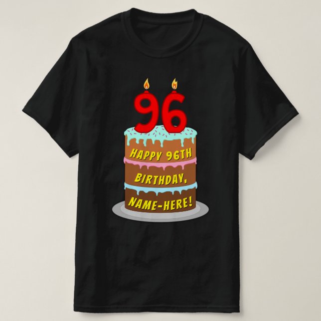 96th Birthday — Fun Cake & Candles, w/ Custom Name T-Shirt (Design Front)