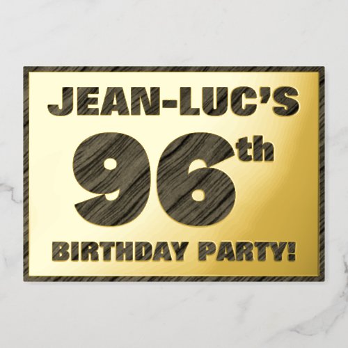 96th Birthday Party  Bold Faux Wood Grain Text Foil Invitation