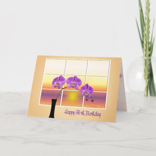 96th Birthday Pink Orchids in Window Card