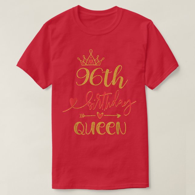 96th Birthday Queen 96 Years Old Woman Bday Themed T-Shirt (Design Front)