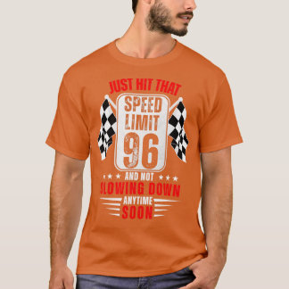 96th Birthday Speed Limit Sign 96 Years Old Racing T-Shirt