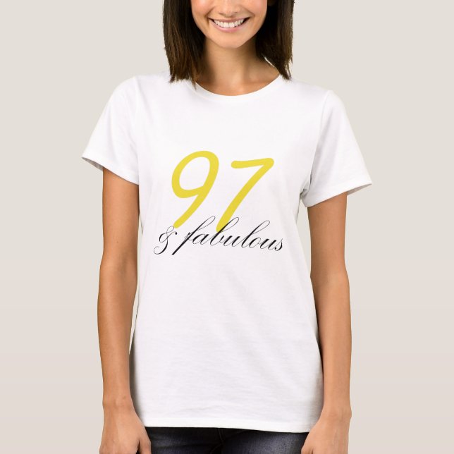 97 & Fabulous T-Shirt (Front)