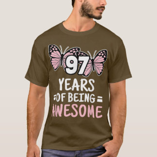 97 Years Of Being Awesome 97th Birthday 97 Years B T-Shirt