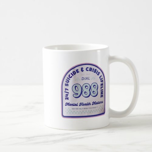 988 Needs You National Suicide Prevention Lifeline Coffee Mug