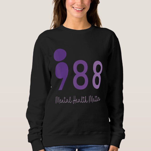 988 Semicolon Mental Health Matters Suicide Preven Sweatshirt (Front)