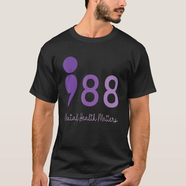 988 Semicolon Mental Health Matters Suicide Preven T-Shirt (Front)