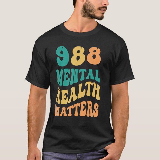 988 Semicolon Mental Health Matters Suicide Preven T-Shirt (Front)