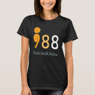988 Semicolon Mental Health Matters Suicide Preven T-Shirt
