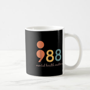988 Semicolon Mental Health S Awareness Coffee Mug