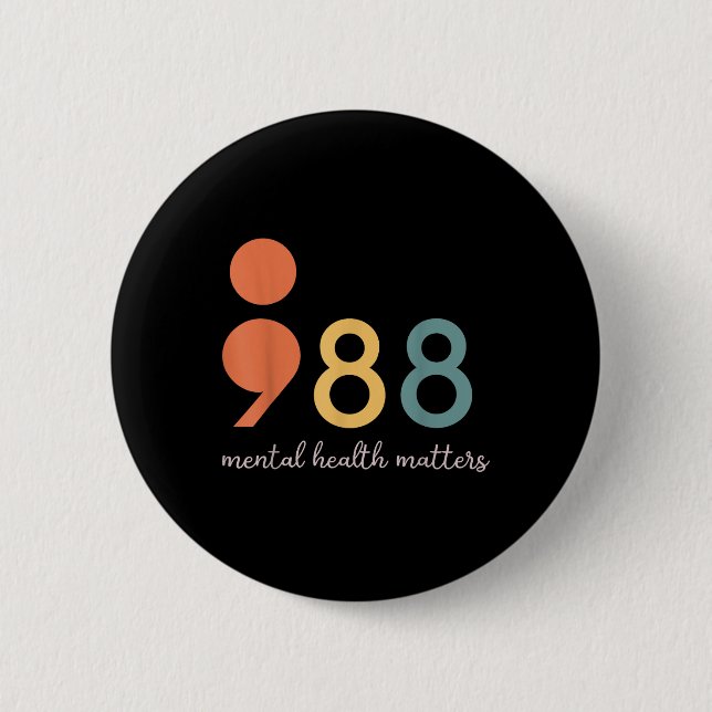 988 Semicolon Mental Health S Suicide Prevention  Button (Front)