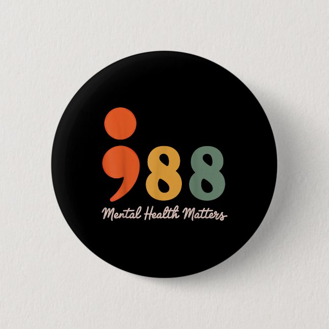 988 Semicolon Mental Health S Suicide Prevention  Button (Front)