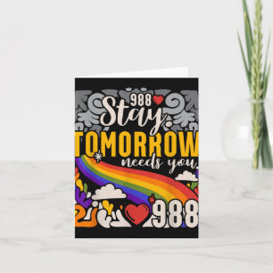 988 Stay Tomorrow Need You Mental Health Awareness Card