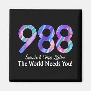 988 Suicide Crisis Lifeline The World Needs You Magnet