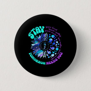 988 Suicide Prevention Stay Tomorrow Needs You Men Button
