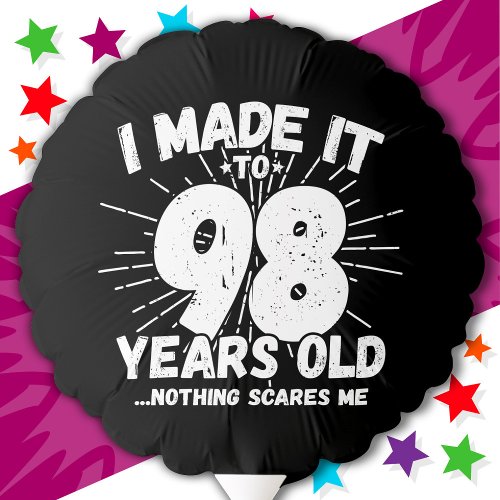 98 Year Old Sarcastic Meme Funny 98th Birthday Balloon