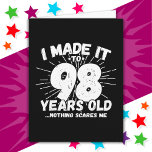 98 Year Old Sarcastic Meme Funny 98th Birthday Card<br><div class="desc">This funny 98th birthday design makes a great sarcastic humor joke or novelty gag gift for a 98 year old birthday theme or surprise 98th birthday party! Features 'I Made it to 98 Years Old... Nothing Scares Me' funny 98th birthday meme that will get lots of laughs from family, friends,...</div>