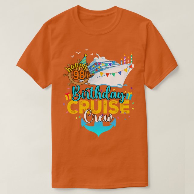 98th Birthday Cruise Crew T-Shirt (Design Front)