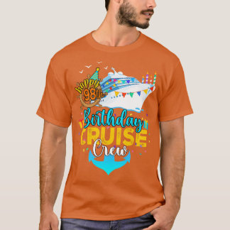 98th Birthday Cruise Crew T-Shirt