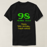 [ Thumbnail: 98th Birthday: Fun, 8-Bit Look, Nerdy / Geeky "98" T-Shirt ]