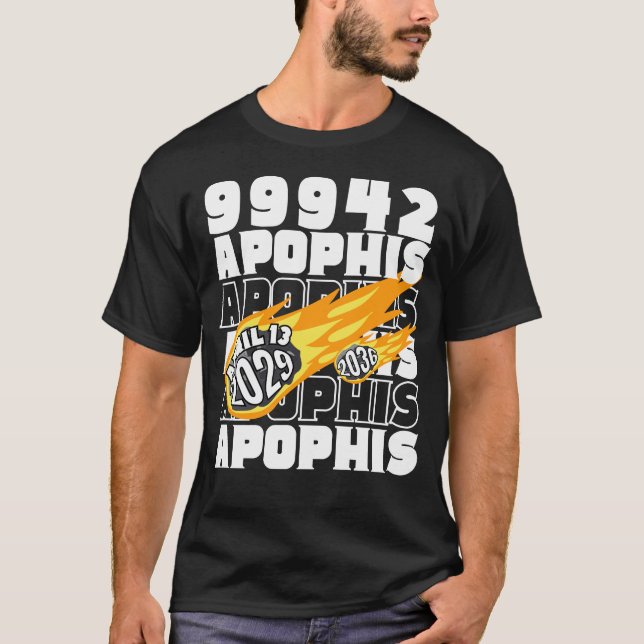99942 APOPHIS Asteroid 2029 2036 T-Shirt (Front)