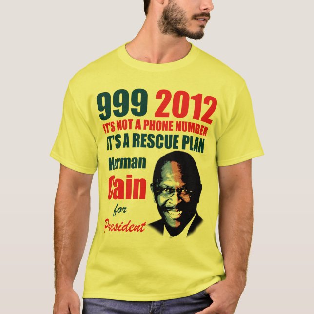 999 Herman Cain 2012 T-Shirt (Front)