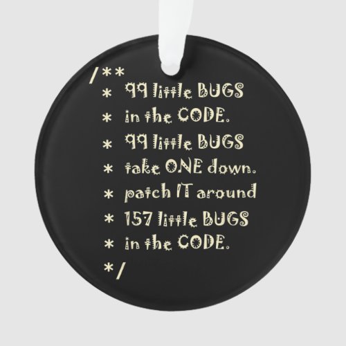 99 Bugs In  Code Software Funny Engineer Tester Ornament