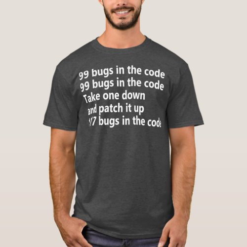 99 Bugs In My Code Computer Engineer Programmer Co T_Shirt