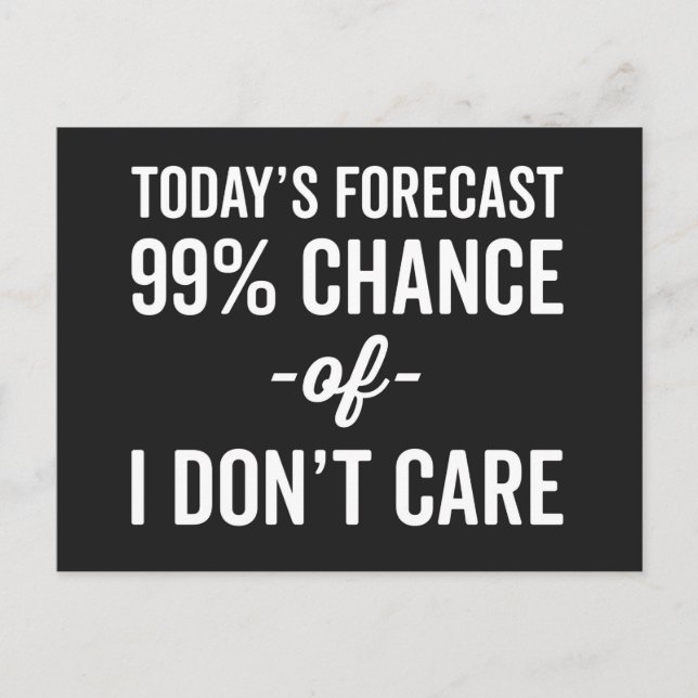 99% Chance Don't Care Funny Quote Postcard (Front)