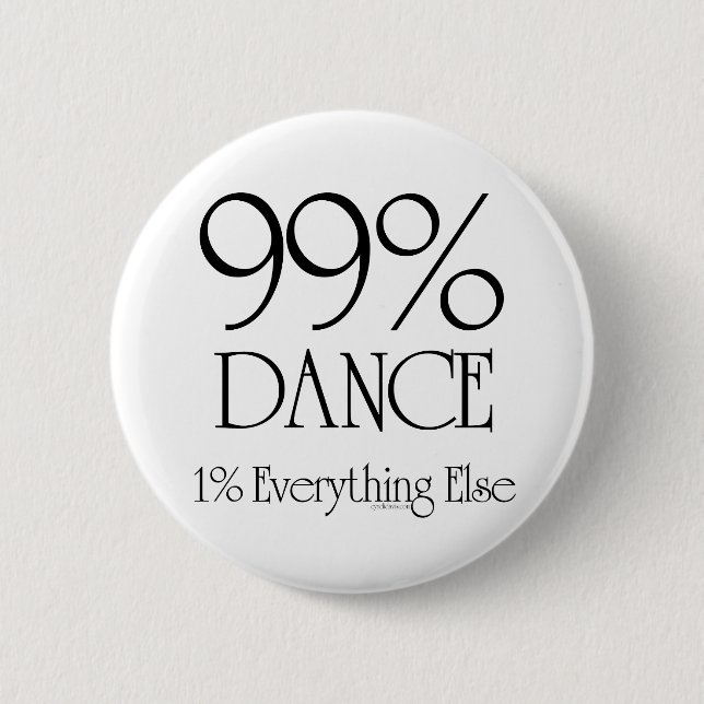 99% Dance Pinback Button (Front)