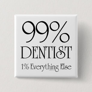 99% Dentist Pinback Button