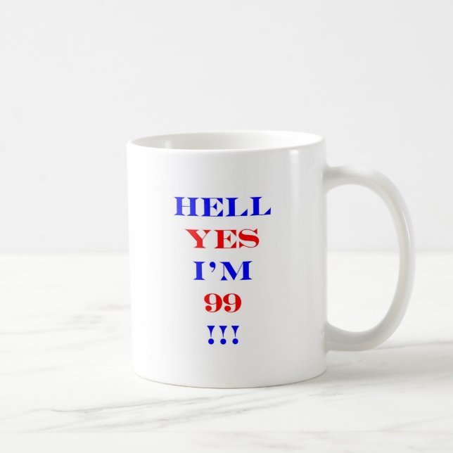 99 Hell yes! Coffee Mug (Right)