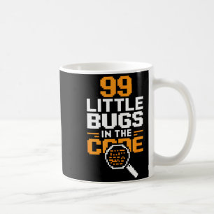 99 little bugs in code funny programmer saying 99  coffee mug