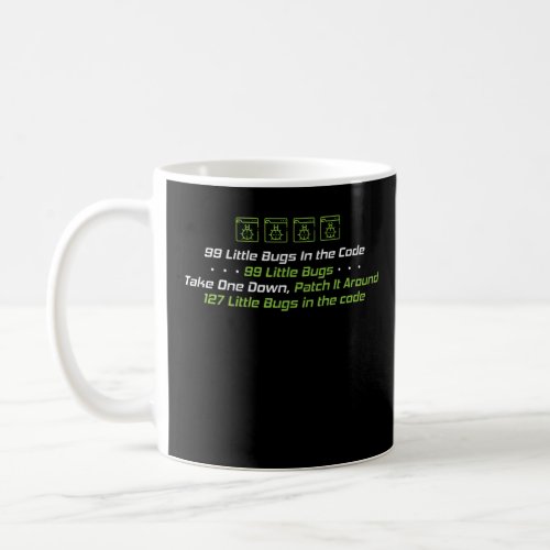 99 Little Bugs In The Code Programmer Coding Coffee Mug