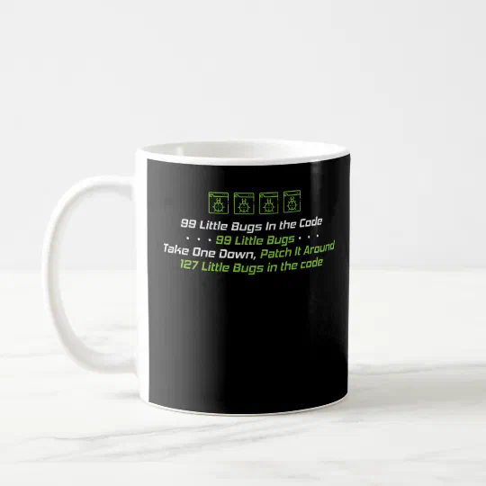 99 Little Bugs In The Code Programmer Coding Coffee Mug 99 Little Bugs In The Code Programmer Coding Coffee Mug