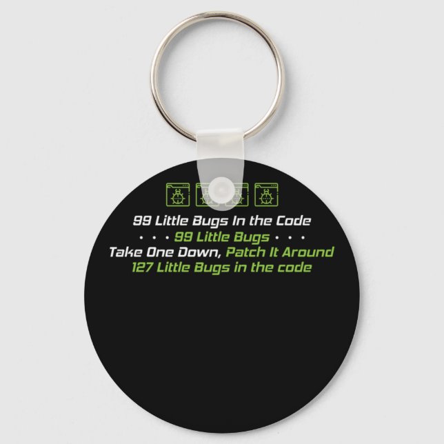 99 Little Bugs In The Code Programmer Coding Keychain (Front)