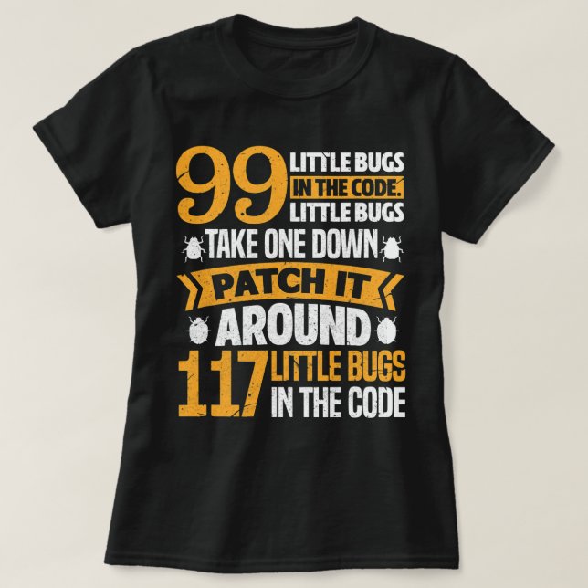 99 Little Bugs In The Code Software Engineer Progr T-Shirt (Design Front)