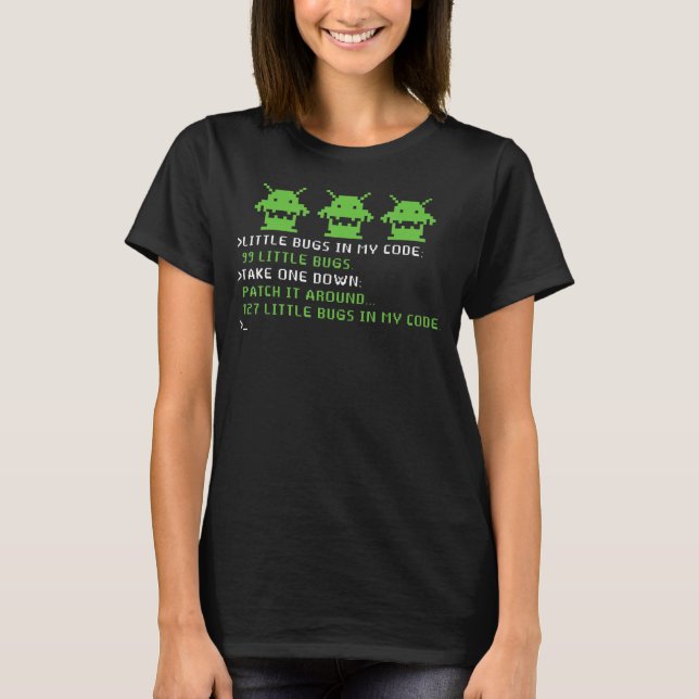 99 Little Bugs In The Code Software Engineer Progr T-Shirt (Front)