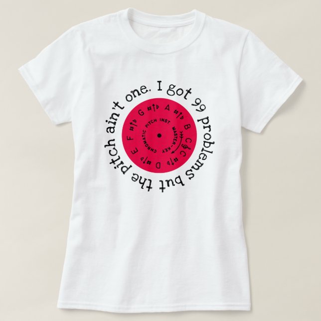 99 Problems Berry T-Shirt (Design Front)