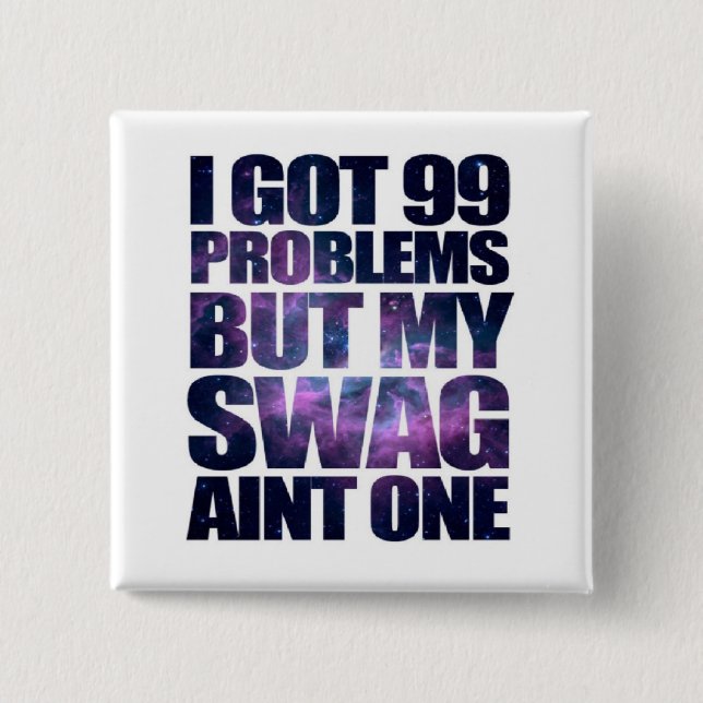 99 problems pinback button (Front)