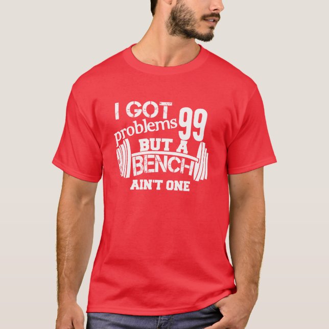 99 Problems T-Shirt (Front)