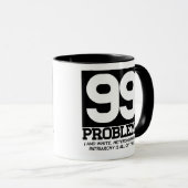 99 PROBLEMS - WHITE HETERONORMATIVE PATRIARCHY IS  MUG (Front Right)