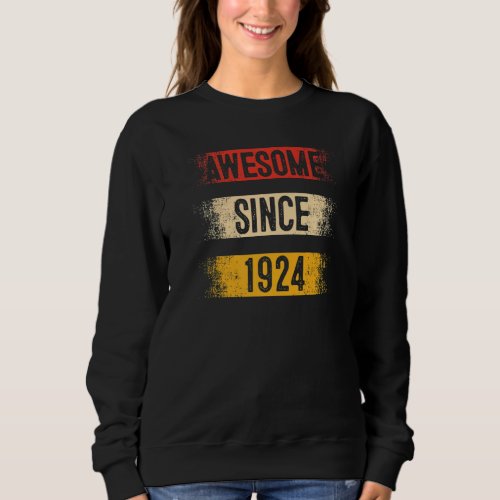99 Year Old Awesome Since 1924 99th Birthday   Sweatshirt